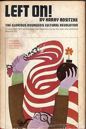 Immagine del venditore per Left on!: The glorious bourgeois cultural revolution venduto da A Cappella Books, Inc.