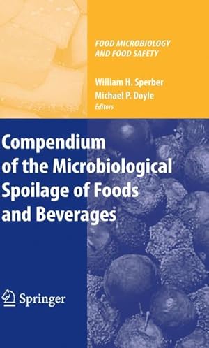 Seller image for Compendium of the Microbiological Spoilage of Foods and Beverages for sale by moluna