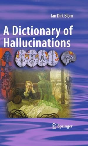 Bild des Verkufers fr A Dictionary of Hallucinations zum Verkauf von moluna