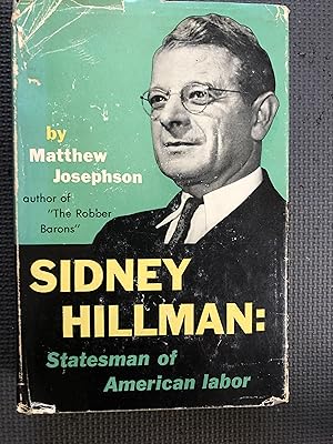 Immagine del venditore per Sidney Hillman: Statesman of American Labor venduto da Cragsmoor Books