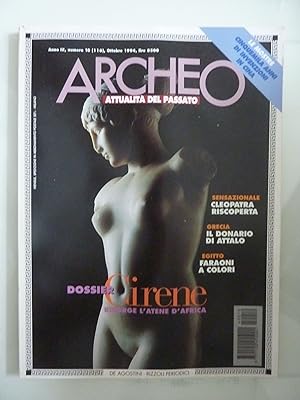 ARCHEO Attualità del Passato Anno IX Numero 10 Ottobre 1994 DOSSIER CIRENE RISORGE L'ATENE D'AFRICA