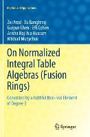 Seller image for On Normalized Integral Table Algebras (Fusion Rings) for sale by moluna