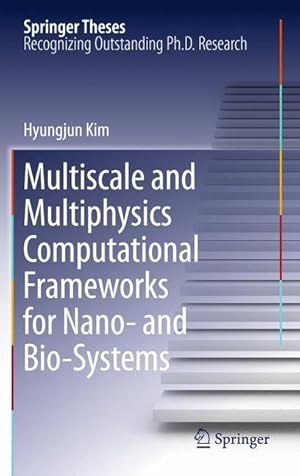 Seller image for Multiscale and Multiphysics Computational Frameworks for Nano- and Bio-Systems for sale by moluna