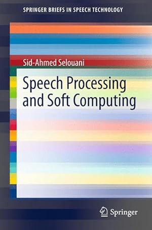 Imagen del vendedor de Speech Processing and Soft Computing a la venta por moluna