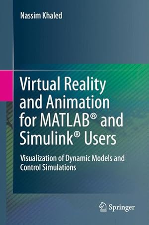 Image du vendeur pour Virtual Reality and Animation for MATLAB and Simulink Users mis en vente par moluna