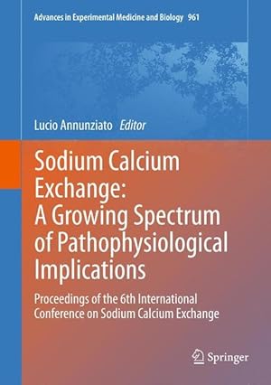 Seller image for Sodium Calcium Exchange: A Growing Spectrum of Pathophysiological Implications for sale by moluna