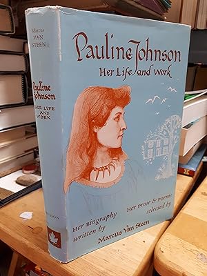 Seller image for PAULINE JOHNSON Her Life and Work for sale by Paraphernalia Books 'N' Stuff