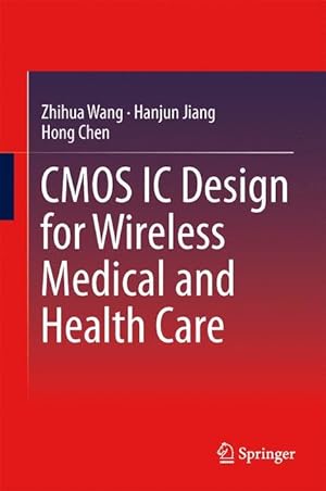 Seller image for CMOS IC Design for Wireless Medical and Health Care for sale by moluna