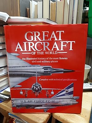 Bild des Verkufers fr GREAT AIRCRAFT OF THE WORLD An Illustrated History of the Most Famous Civil and Military Planes Complete with Technical Specifications zum Verkauf von Paraphernalia Books 'N' Stuff