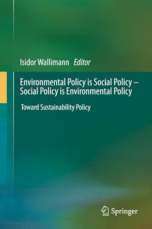 Bild des Verkufers fr Environmental Policy is Social Policy - Social Policy is Environmental Policy zum Verkauf von moluna