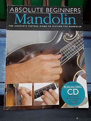 MANDOLIN ABSOLUTE BEGINNERS The Complete Picture Guide to Playing the Mandolin Includes CD