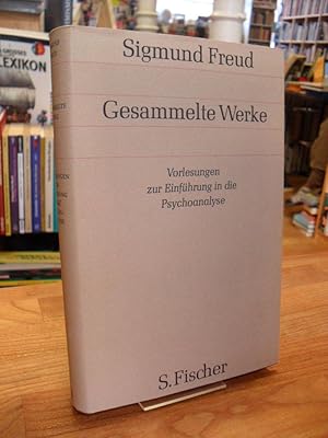 Gesammelte Werke - Band 11 - Vorlesungen zur Einführung in die Psychoanalyse,