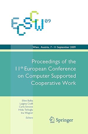 Bild des Verkufers fr ECSCW 2009: Proceedings of the 11th European Conference on Computer Supported Cooperative Work, 7-11 September 2009, Vienna, Austria zum Verkauf von moluna