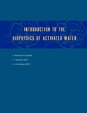 Imagen del vendedor de Introduction to the Biophysics of Activated Water a la venta por moluna