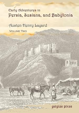 Image du vendeur pour Early Adventures in Persia, Susiana, and Babylonia, Including a Residence among the Bakhtiyari and Other Wild Tribes Before the Discovery of Nineveh (Volume 2) mis en vente par moluna