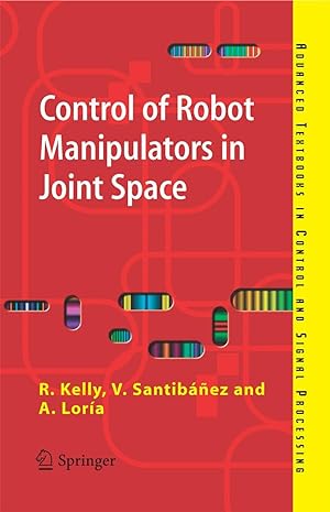 Bild des Verkufers fr Control of Robot Manipulators in Joint Space zum Verkauf von moluna