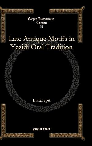Bild des Verkufers fr Late Antique Motifs in Yezidi Oral Tradition zum Verkauf von moluna