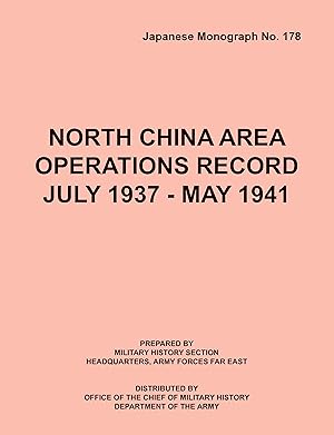 Seller image for North China Area Operations Record July 1937 - May 1941 (Japanese Monograph No. 178) for sale by moluna