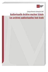 Image du vendeur pour Audiovisuelle Archive machen Schule/Les archives audiovisuelles font cole mis en vente par moluna