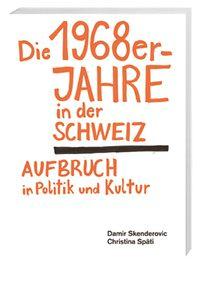 Imagen del vendedor de Die 1968er-Jahre in der Schweiz a la venta por moluna