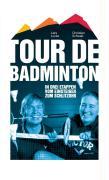 Bild des Verkufers fr Tour de Badminton zum Verkauf von moluna