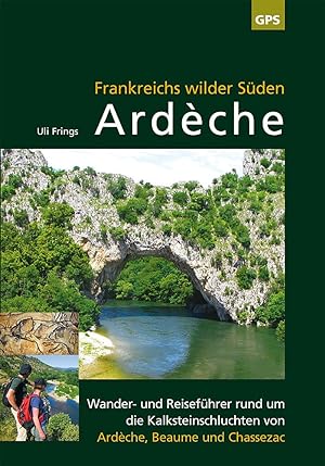 Seller image for Ardche, Frankreichs wilder Sden for sale by moluna