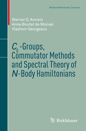 Seller image for C0-Groups, Commutator Methods and Spectral Theory of N-Body Hamiltonians for sale by moluna