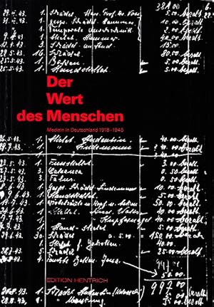 Bild des Verkufers fr Der Wert des Menschen. Medizin in Deutschland 1918?1945. Herausgegeben von der rtzekammer Berlin in Zusammenarbeit mit des Bundesrtzekammer. zum Verkauf von Centralantikvariatet