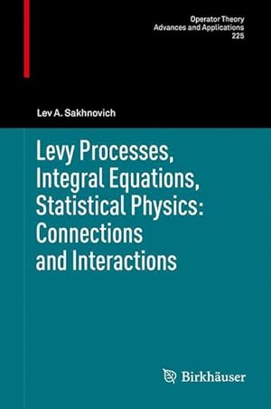 Imagen del vendedor de Levy Processes, Integral Equations, Statistical Physics: Connections and Interactions a la venta por moluna