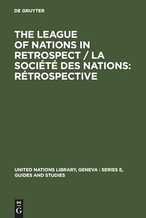 Bild des Verkufers fr The League of Nations in retrospect / La Socit des Nations: rtrospective zum Verkauf von moluna