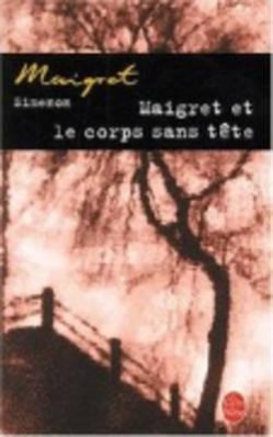 Image du vendeur pour Maigret et le corps sans tete mis en vente par moluna