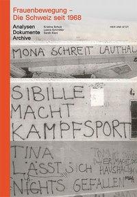 Seller image for Frauenbewegung - Die Schweiz seit 1968 for sale by moluna