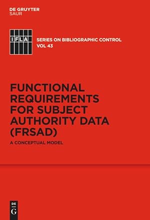 Imagen del vendedor de Functional Requirements for Subject Authority Data (FRSAD) a la venta por moluna