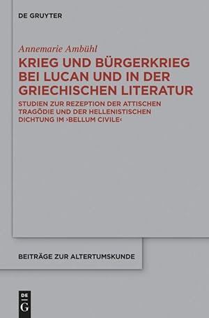 Bild des Verkufers fr Krieg und Brgerkrieg bei Lucan und in der griechischen Literatur zum Verkauf von moluna