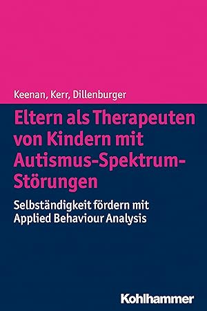 Bild des Verkufers fr Eltern als Therapeuten von Kindern mit Autismus-Spektrum-Stoerungen zum Verkauf von moluna