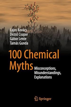 Image du vendeur pour 100 Chemical Myths mis en vente par moluna