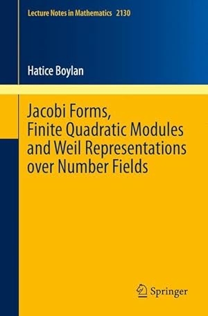 Immagine del venditore per Jacobi Forms, Finite Quadratic Modules and Weil Representations over Number Fields venduto da moluna