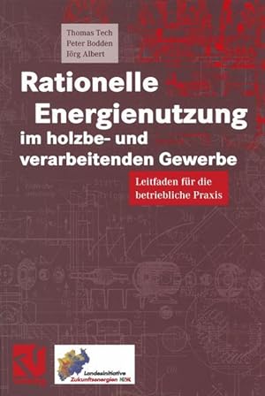 Imagen del vendedor de Rationelle Energienutzung im holzbe- und verarbeitenden Gewerbe a la venta por moluna