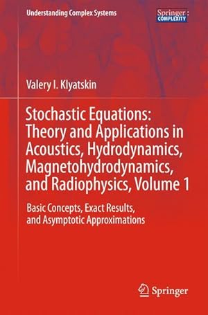 Imagen del vendedor de Stochastic Equations: Theory and Applications in Acoustics, Hydrodynamics, Magnetohydrodynamics, and Radiophysics, Volume 1 a la venta por moluna