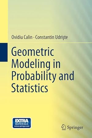 Image du vendeur pour Geometric Modeling in Probability and Statistics mis en vente par moluna