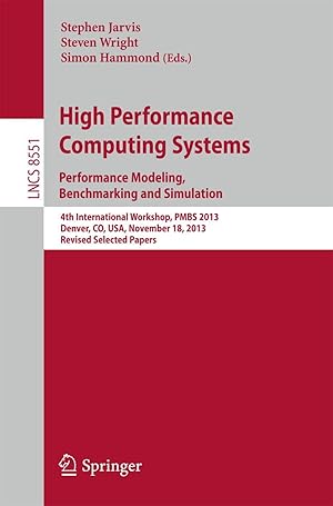 Image du vendeur pour High Performance Computing SystemsPerformance Modeling, Benchmarking and Simulation mis en vente par moluna