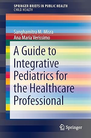 Imagen del vendedor de A Guide to Integrative Pediatrics for the Healthcare Professional a la venta por moluna