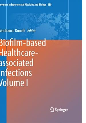 Seller image for Biofilm-based Healthcare-associated Infections Volume I for sale by moluna