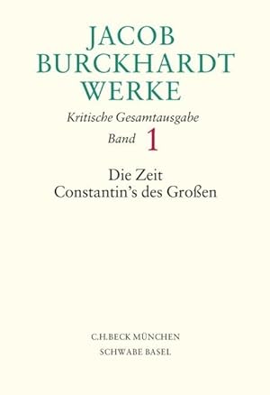 Seller image for Jacob Burckhardt Werke Bd. 1: Die Zeit Constantin s des Grossen for sale by moluna
