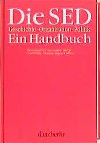 Seller image for Die SED. Geschichte, Organisation, Politik for sale by moluna