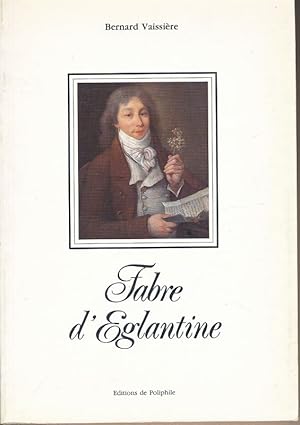 Seller image for Fabre d'Eglantine for sale by LIBRAIRIE GIL-ARTGIL SARL