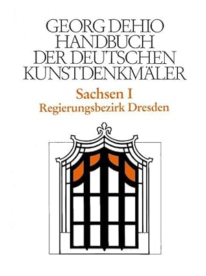 Bild des Verkufers fr Sachsen 1. Regierungsbezirk Dresden. Handbuch der Deutschen Kunstdenkmaeler zum Verkauf von moluna