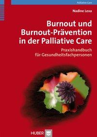 Bild des Verkufers fr Burnout und Bournout-Praevention in der Palliative Care zum Verkauf von moluna