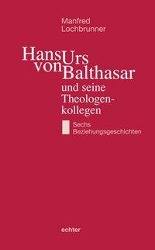 Bild des Verkufers fr Hans Urs von Balthasar und seine Theologenkollegen zum Verkauf von moluna