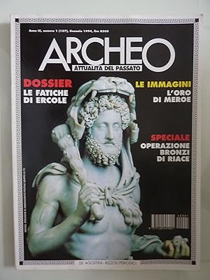 ARCHEO Attualità del Passato Anno IX Numero 1 Gennaio 1994 DOSSIER LE FATICHE DI ERCOLE